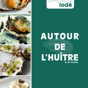 Autour de l'huitre en 30 recettes