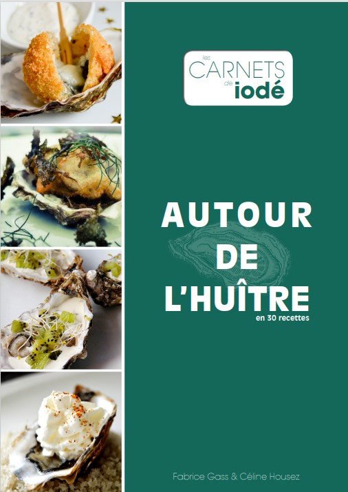 Autour de l'huitre en 30 recettes