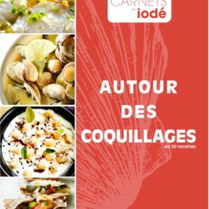 Autour des Coquillages en 30 recettes